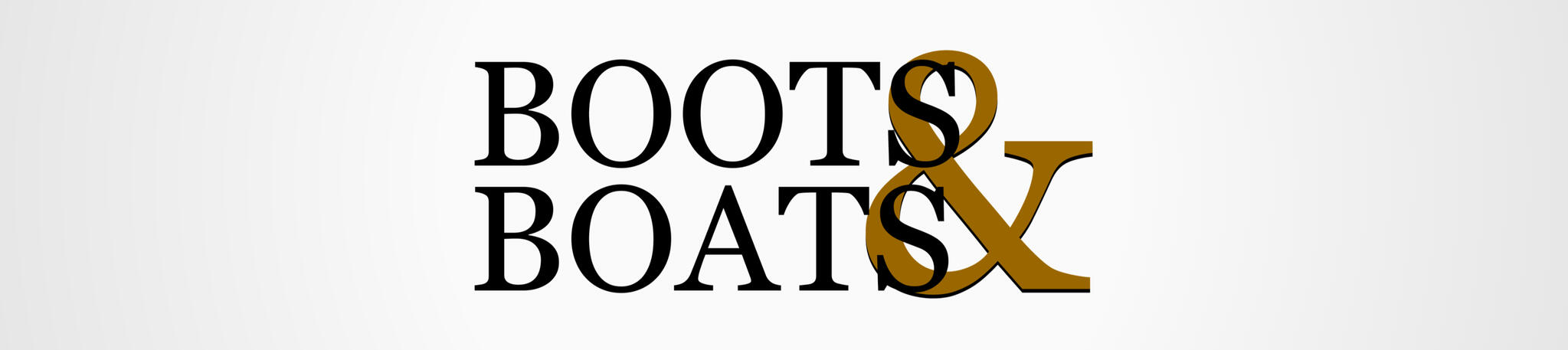 Boots &amp; Boats